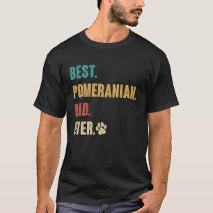 Best Pomeranian Dad Ever   Pom Dog T-Shirt