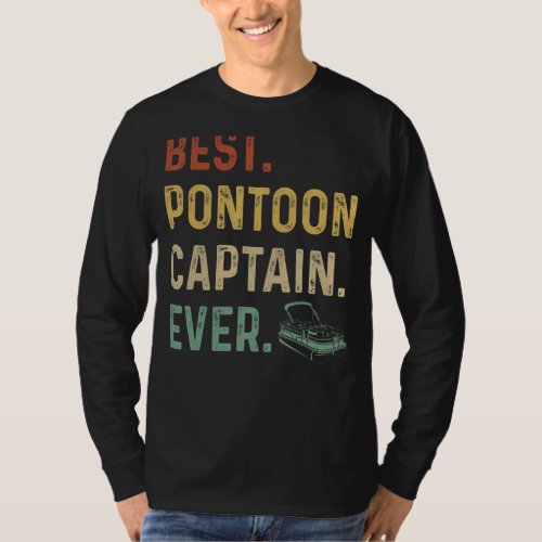 Best Pontoon Captain Ever Boat Owner Sailor Pontoo T_Shirt