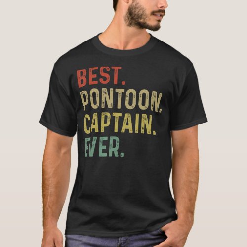 Best Pontoon Captain Ever Boat Vintage Boating Men T_Shirt