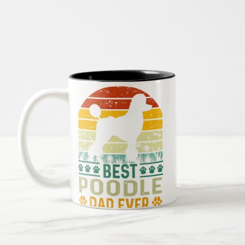 best poodle dad ever fars day  Two_Tone coffee mug