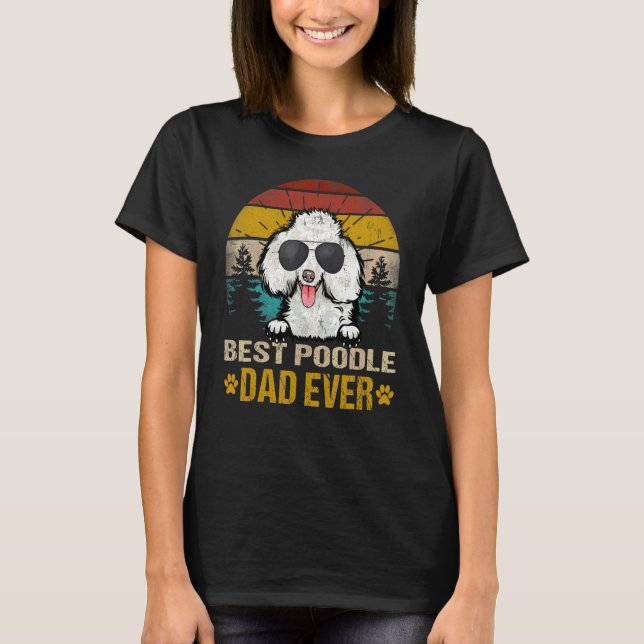 Best Poodle Dad Ever Vintage Dog T-Shirt (Front)