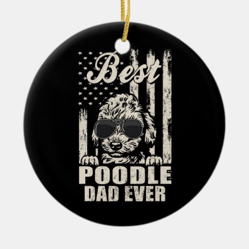 Best Poodle Dad Ever Vintage Retro Flag Dog Dad  Ceramic Ornament