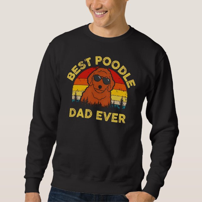 Best Poodle Dad Sweatshirt (Front)
