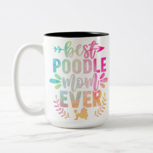 best poodle mom ever dog lover cute   Two-Tone coffee mug