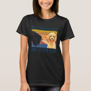 Best Poodle Mom Ever  Dog Mom Mothers T-Shirt