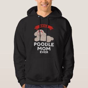 best poodle mom ever poodles hoodie