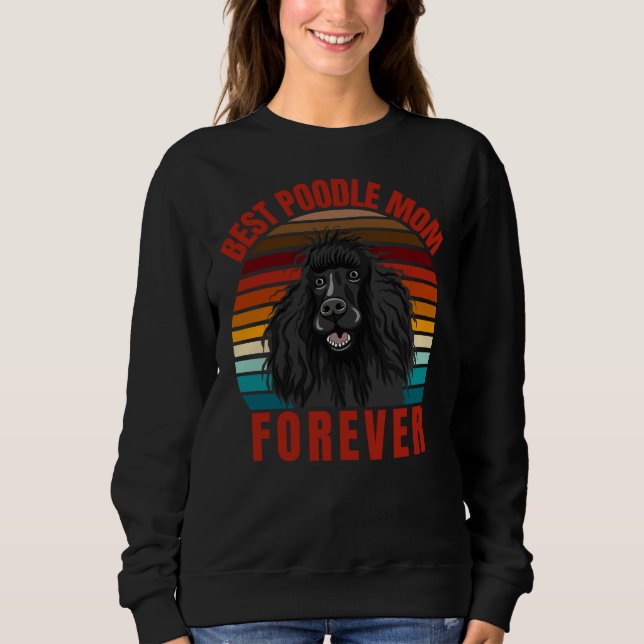 Best Poodle Mom Sweatshirt (Front)