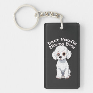 Best Poodle Mommy Ever, poodle mom Keychain