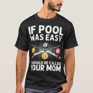 Best Pool Design For Men Women Billiards Lover Poo T-Shirt