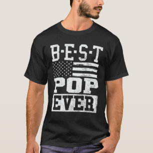 Best Pop Ever Us Flag Grandpa Fathers Day Gift T-Shirt