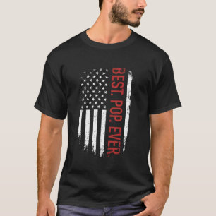 Best pop ever with us american flag for father s d T-Shirt