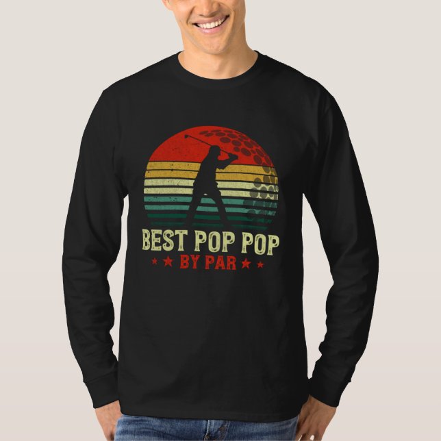Best Pop Pop By Par Daddy Father s Day Golf  Golfe T-Shirt (Front)