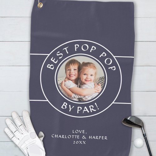 Best Pop Pop By Par Golfer Photo Gift Blue Custom Golf Towel