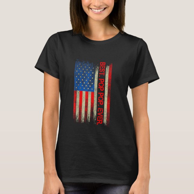 Best Pop Pop Ever America Flag  For Men Father S D T-Shirt (Front)