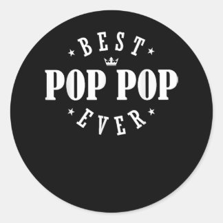 Best Pop Pop Ever Design - Pop Pop  Classic Round Sticker