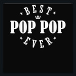 Best Pop Pop Ever Design - Pop Pop Photo Print<br><div class="desc">Best Pop Pop Ever Design - Pop Pop</div>