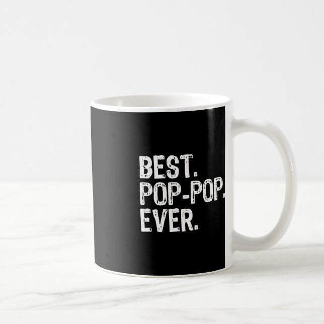 Best Pop-Pop Ever Family Fun Cool PopPop  Coffee Mug (Right)