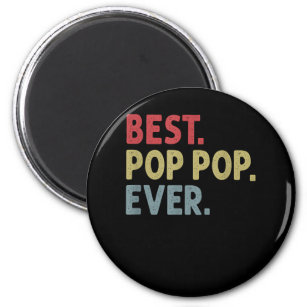 Best Pop Pop Ever Gift for Grandpa from Grandkids  Magnet