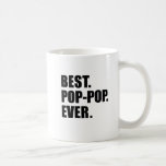 Best Pop-Pop Ever Grandfather Mug<br><div class="desc">Best Pop-Pop Ever cool mug for a special grandfather. Let a grandpa know that he's the best! Great for any grandpa nicknamed "Papa." He'll be proud to show off this mug and talk about his grandchildren!</div>
