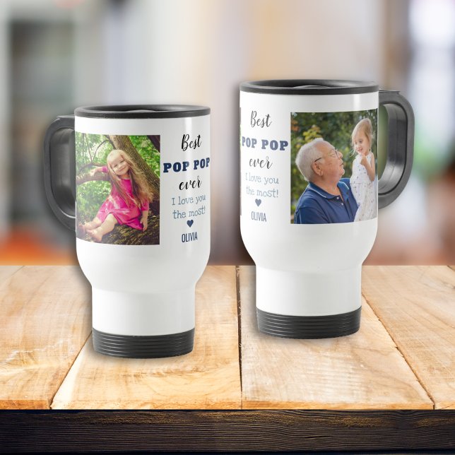 Best Pop Pop Ever Love You Most 2 Photo Travel Mug (Best Pop Pop Ever Love You Most 2 Photo Travel Mug
)
