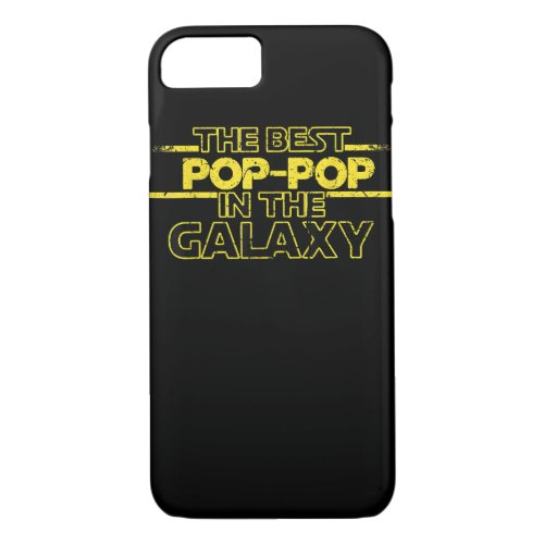 Best Pop_Pop in the Galaxy Birthday Gift for Pop P iPhone 87 Case