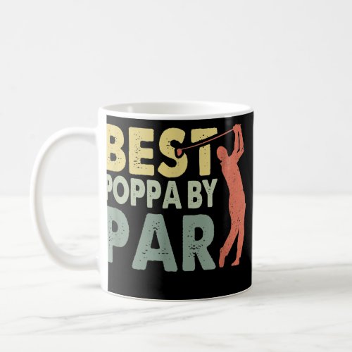 Best poppa By Par Fathers Day Golf Gift Grandpa  Coffee Mug