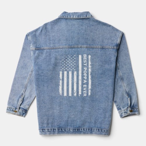 Best Poppa Ever American Flag Gift For Fathers Da Denim Jacket