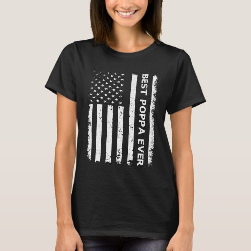 Best Poppa Ever American Flag Gift For Fathers Da T_Shirt