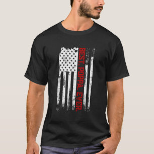 Best Poppa Ever American Usa Flag Father’S Day G T-Shirt