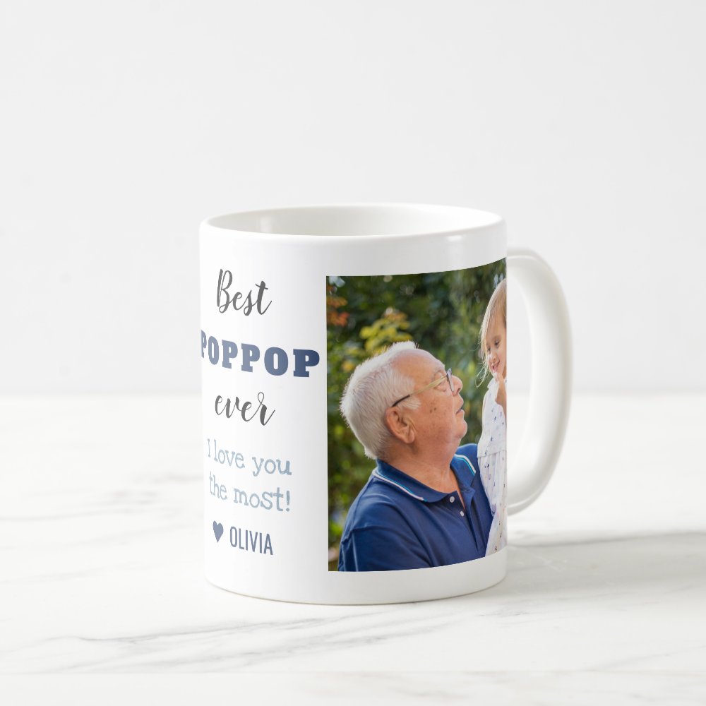 Best Poppop Ever Love You Most Custom Photo Coffee Mug