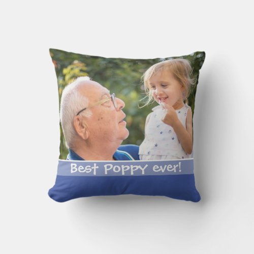 Best Poppy Ever Love You Most 2 Photo Blue   Throw Pillow
