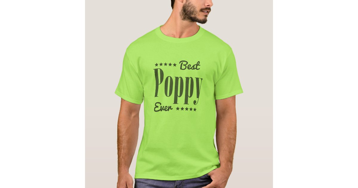 best poppy ever t shirt