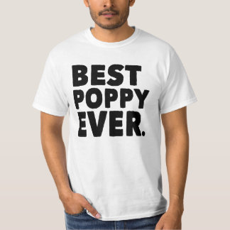 Best Poppy Ever. T-Shirt