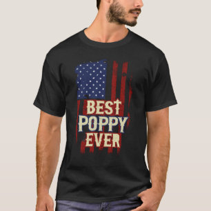Best Poppy Ever Us Flag Grandpa Fathers Day Gift T-Shirt