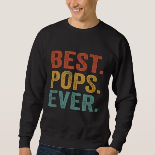 Best Pops Ever Vintage Retro Grandpa Fathers Day  Sweatshirt