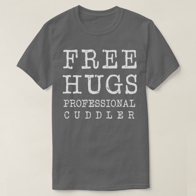 Best Professional Cuddler Free Hugs T-Shirt (Design Front)