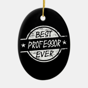 Best Professor Ever White Ceramic Ornament