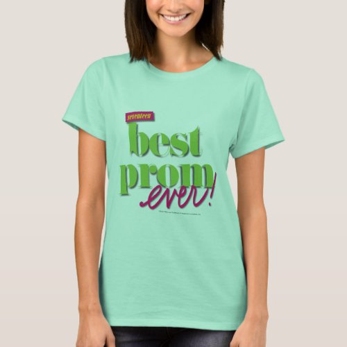 Best Prom Ever _ Green T_Shirt