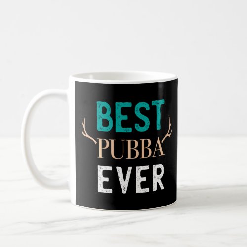 Best Pubba Ever Sweet Dad  1  Coffee Mug