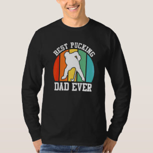 Best Pucking Dad Ever Hockey Dad 2 T-Shirt