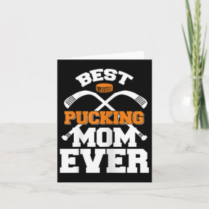 Best Pucking Mom Ever Hockey Sports Lover Card