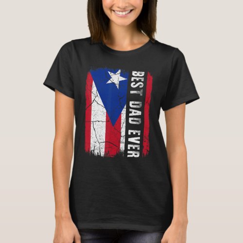 Best Puerto Rican Dad Ever Rico Flag Daddy Father T_Shirt