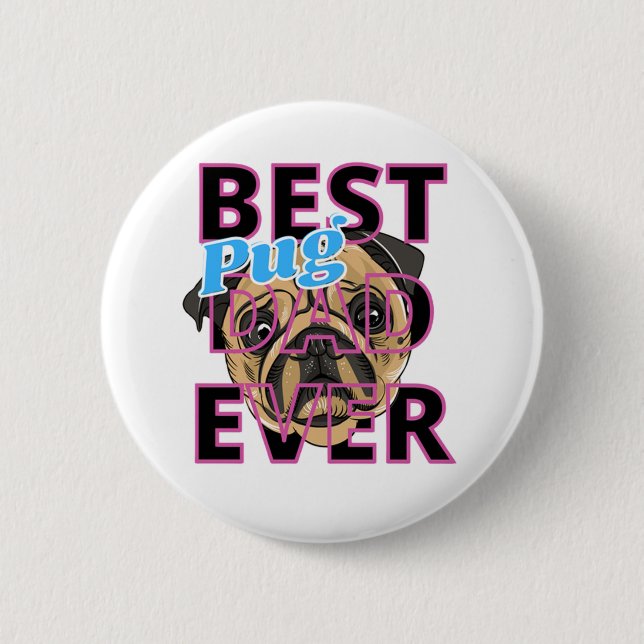 Best Pug Dad Ever Button (Front)