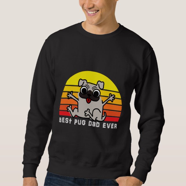 Best Pug Dad Ever Essential T-Shirt 845 Sweatshirt (Front)
