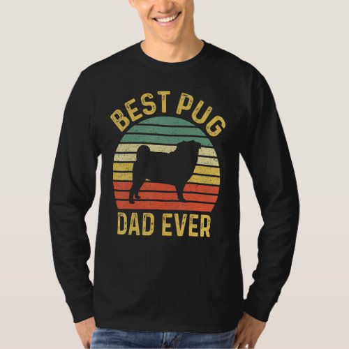 Best Pug Dad Ever Funny Pug Dog Owner T_Shirt