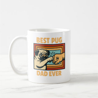 Best Pug Dad Ever Pug Owner Pug Lover Father's Day Coffee Mug