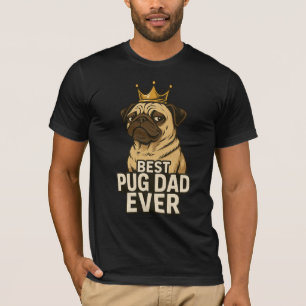Best Pug Dad Ever T-Shirt - Funny Pug Lover Gift