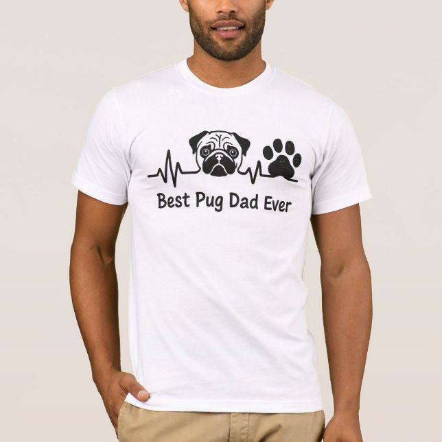 Best Pug Dad Ever T-Shirt - Funny Pug Lover Gift (Front)