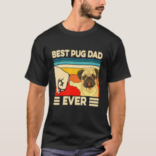 Best Pug Dad Ever Vintage Father's Day  For Dog T-Shirt