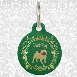 Best Pug Day of Wedding Special Design on Green Pet ID Tag<br><div class="desc">Get ready for your beloved pug's big day, when he or she gives away his honored humans for marriage. This design features a golden pug encircled in a fancy wreath, with the text "Best Pug" in gold. The design is the same on both sides, and the background color is green....</div>